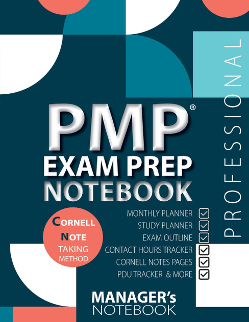 PMP Exam Prep Notebook, PMP Exam Study Plan Notebook, PMP Exam Note-Taking Notebook, Project Management Certification Exam Prep & Learning Study Schedule, Examination Study Writing Notebook, Cornell Notes Method, Self-Study Timeline, Contact Hours,
