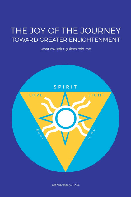 The Joy of the Journey Toward Greater Enlightenment The Joy of the Journey Toward Greater Enlightenment