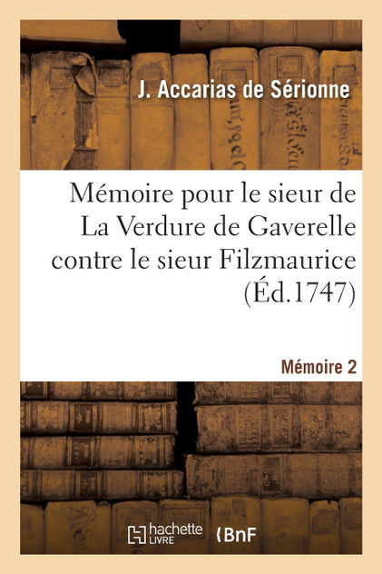 Mémoire servant de réponse, pour le sieur de La Verdure de Gaverelle contre le sieur Filzmaurice Mémoire servant de réponse, pour le sieur de La Verdure de Gaverelle contre le sieur Filzmaurice
