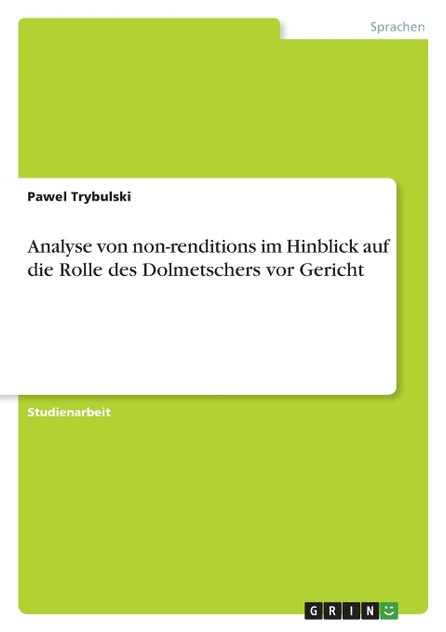 Analyse von non-renditions im Hinblick auf die Rolle des Dolmetschers vor Gericht