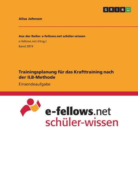 Trainingsplanung für das Krafttraining nach der ILB-Methode Trainingsplanung für das Krafttraining nach der ILB-Methode