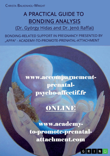 A Practical Guide to Bonding Analysis. Bonding-Related Support in Pregnancy Presented by "APPA" (Academy-To-Promote-Prenatal-Attachment) A Practical Guide to Bonding Analysis. Bonding-Related Support in Pregnancy Presented by "APPA" (Academy-To-Promote-Prenatal-Attachment)