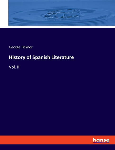 History of Spanish Literature History of Spanish Literature