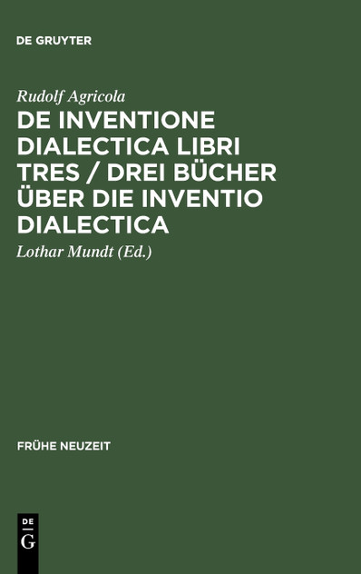 De inventione dialectica libri tres / Drei Bücher über die Inventio dialectica De inventione dialectica libri tres / Drei Bücher über die Inventio dialectica