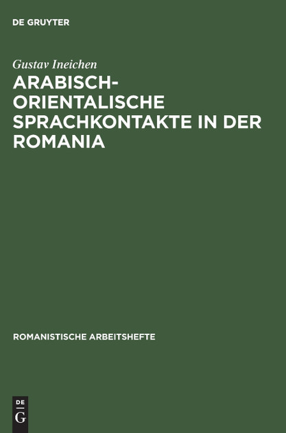 Arabisch-orientalische Sprachkontakte in der Romania Arabisch-orientalische Sprachkontakte in der Romania