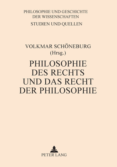 Philosophie des Rechts und das Recht der Philosophie Philosophie des Rechts und das Recht der Philosophie