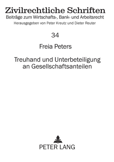 Treuhand und Unterbeteiligung an Gesellschaftsanteilen Treuhand und Unterbeteiligung an Gesellschaftsanteilen