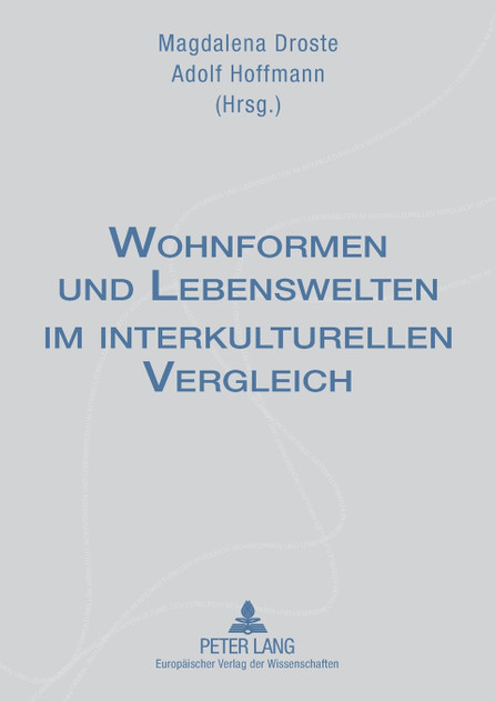 Wohnformen und Lebenswelten im interkulturellen Vergleich