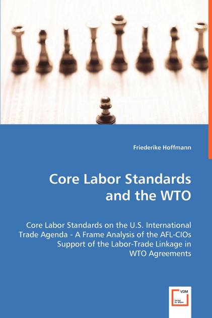 Core Labor Standards and the WTO Core Labor Standards and the WTO