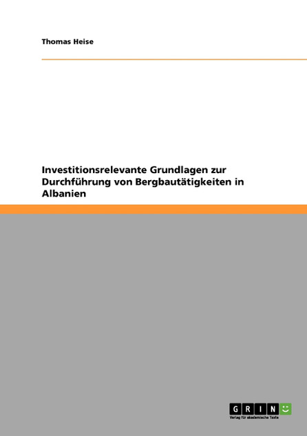 Investitionsrelevante Grundlagen zur Durchführung von Bergbautätigkeiten in Albanien