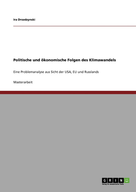 Politische und ökonomische Folgen des Klimawandels Politische und ökonomische Folgen des Klimawandels