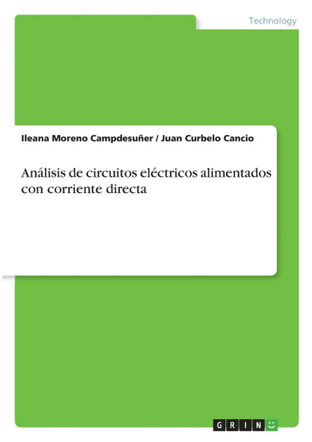 Análisis de circuitos eléctricos alimentados con corriente directa Análisis de circuitos eléctricos alimentados con corriente directa