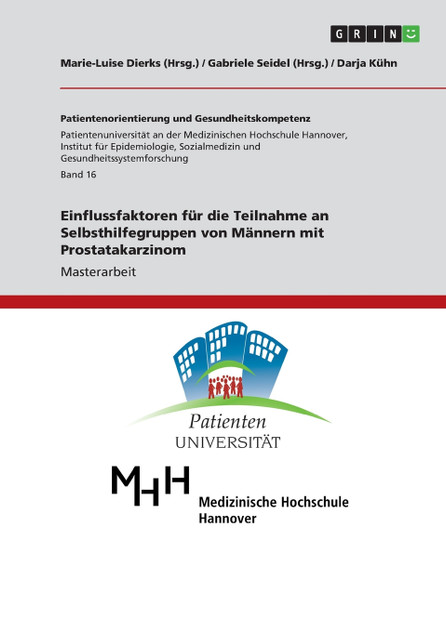 Einflussfaktoren für die Teilnahme an Selbsthilfegruppen von Männern mit Prostatakarzinom Einflussfaktoren für die Teilnahme an Selbsthilfegruppen von Männern mit Prostatakarzinom