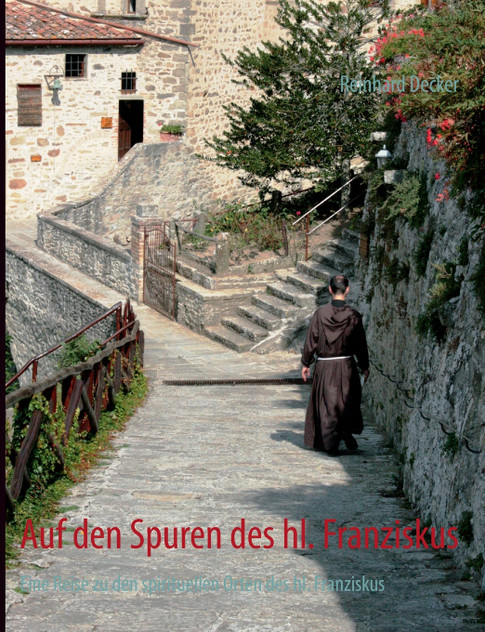 Auf den Spuren des hl. Franziskus Auf den Spuren des hl. Franziskus
