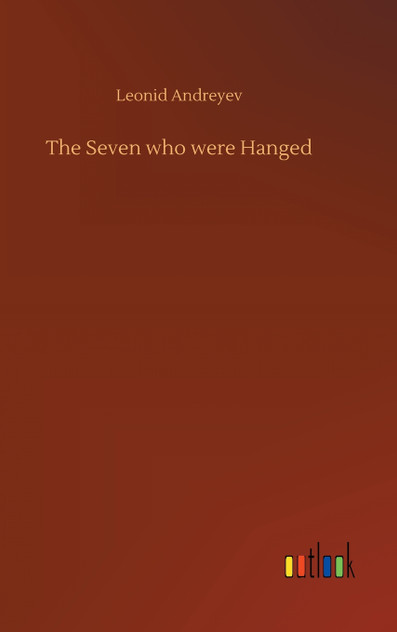 The Seven who were Hanged The Seven who were Hanged