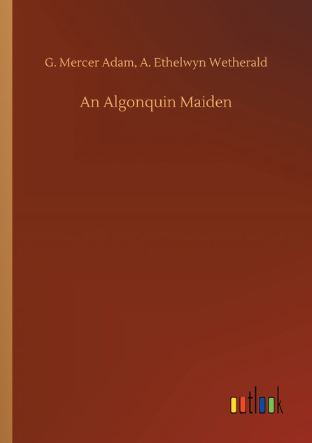 An Algonquin Maiden An Algonquin Maiden