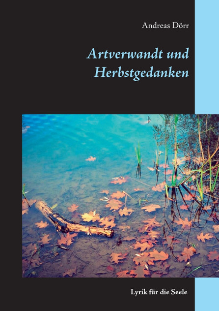 Artverwandt und Herbstgedanken Artverwandt und Herbstgedanken