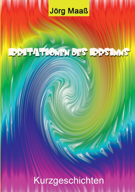 Irritationen des Irrsinns Irritationen des Irrsinns