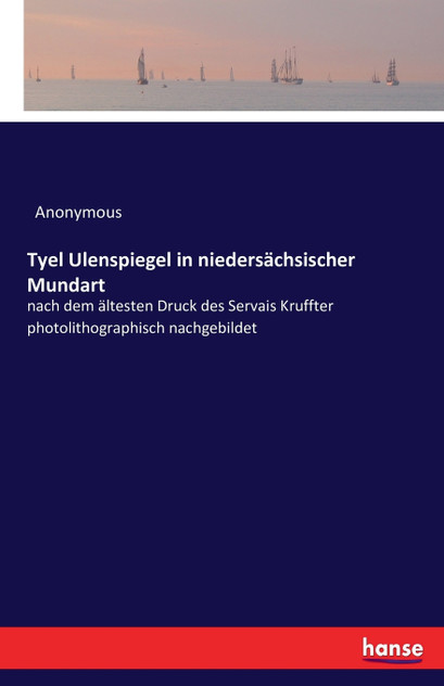 Tyel Ulenspiegel in niedersächsischer Mundart Tyel Ulenspiegel in niedersächsischer Mundart
