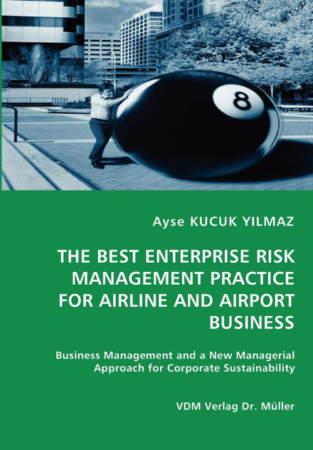 THE BEST ENTERPRISE RISK MANAGEMENT PRACTICE FOR AIRLINE AND AIRPORT BUSINESS THE BEST ENTERPRISE RISK MANAGEMENT PRACTICE FOR AIRLINE AND AIRPORT BUSINESS