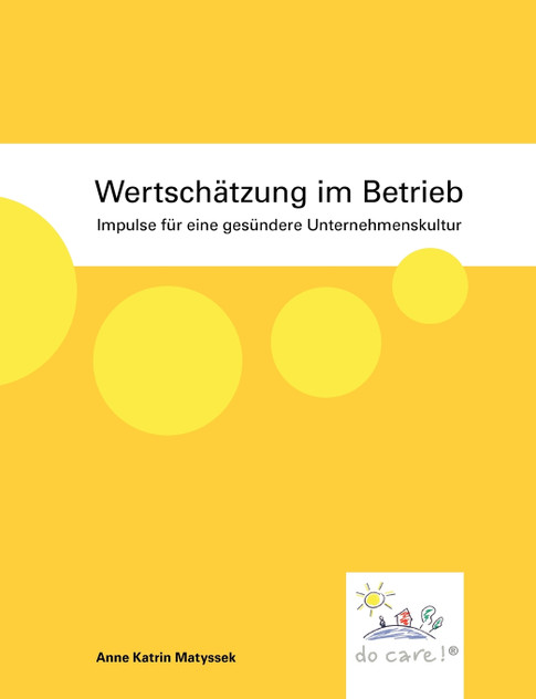 Wertschätzung im Betrieb Wertschätzung im Betrieb