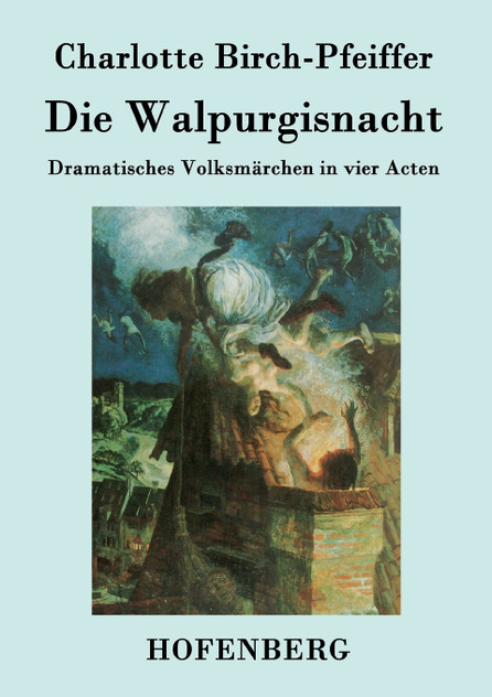 Die Walpurgisnacht Die Walpurgisnacht