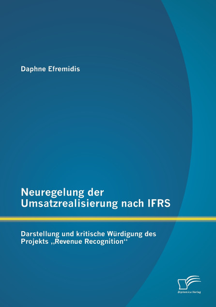 Neuregelung der Umsatzrealisierung nach IFRS Neuregelung der Umsatzrealisierung nach IFRS