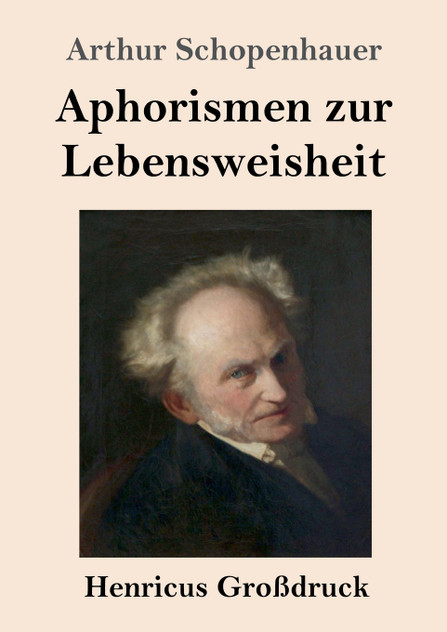 Aphorismen zur Lebensweisheit (Großdruck) Aphorismen zur Lebensweisheit (Großdruck)