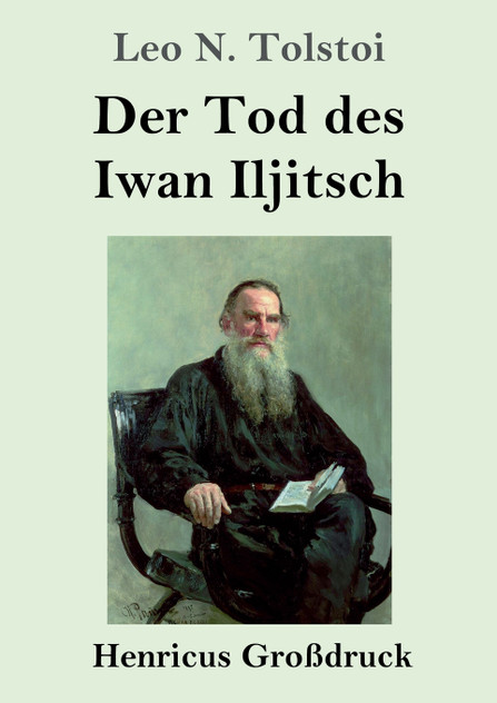 Der Tod des Iwan Iljitsch (Großdruck) Der Tod des Iwan Iljitsch (Großdruck)