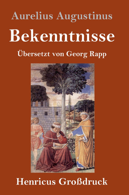 Bekenntnisse (Großdruck) Bekenntnisse (Großdruck)