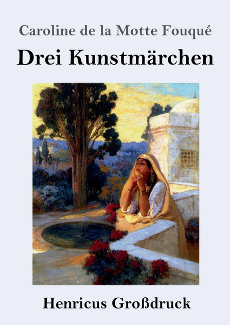 Drei Kunstmärchen (Großdruck) Drei Kunstmärchen (Großdruck)