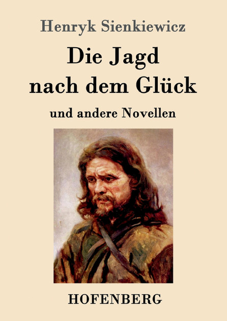 Die Jagd nach dem Glück und andere Novellen Die Jagd nach dem Glück und andere Novellen