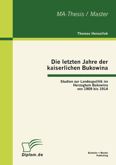 Die letzten Jahre der kaiserlichen Bukowina Die letzten Jahre der kaiserlichen Bukowina