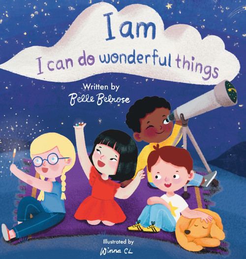 I Am, I Can Do Wonderful Things I Am, I Can Do Wonderful Things