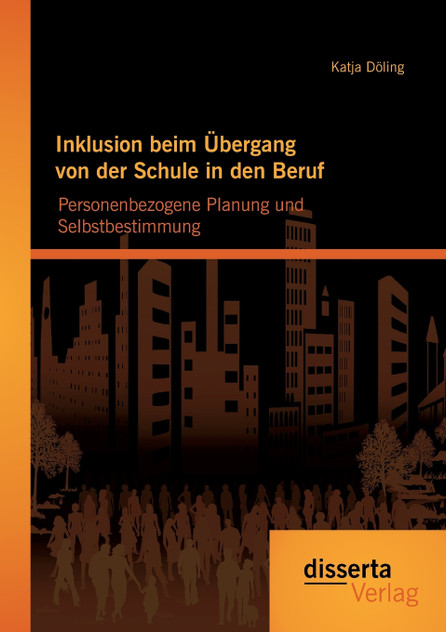 Inklusion beim Übergang von der Schule in den Beruf Inklusion beim Übergang von der Schule in den Beruf