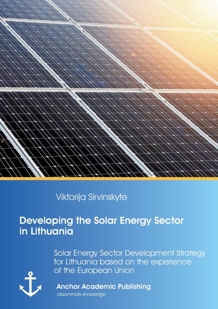 Developing the Solar Energy Sector in Lithuania Developing the Solar Energy Sector in Lithuania
