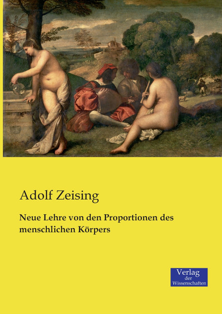 Neue Lehre von den Proportionen des menschlichen Körpers Neue Lehre von den Proportionen des menschlichen Körpers