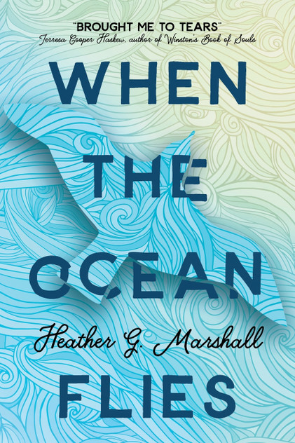 When the Ocean Flies When the Ocean Flies