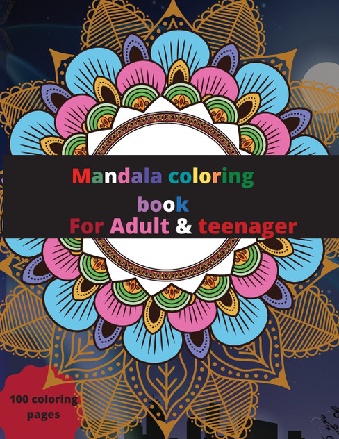 Mandala coloring book for Adult & kids Mandala coloring book for Adult & kids