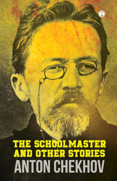 The Schoolmaster and Other Stories The Schoolmaster and Other Stories
