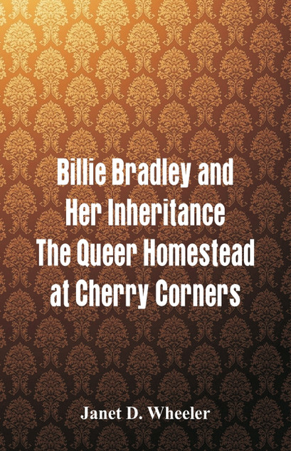 Billie Bradley and Her Inheritance Billie Bradley and Her Inheritance