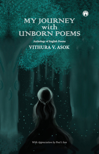 My Journey with Unborn Poems My Journey with Unborn Poems