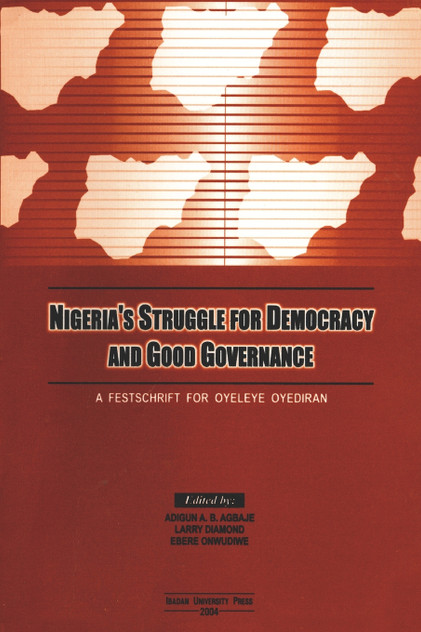 Nigeria's Struggle for Democracy and Good Governance Nigeria's Struggle for Democracy and Good Governance