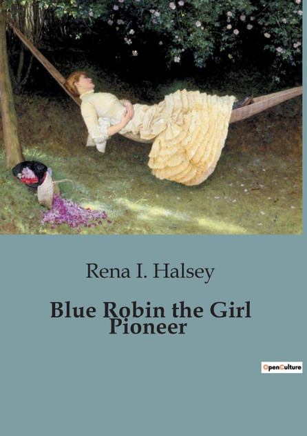 Blue Robin the Girl Pioneer