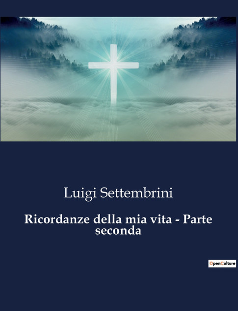 Ricordanze della mia vita - Parte seconda Ricordanze della mia vita - Parte seconda