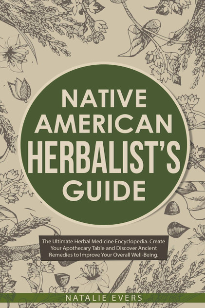 Native American’s Herbalist’s Guide Native American’s Herbalist’s Guide
