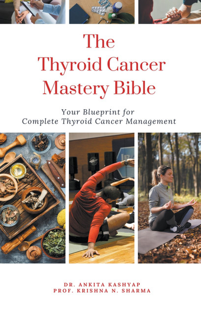 The Thyroid Cancer Mastery Bible The Thyroid Cancer Mastery Bible