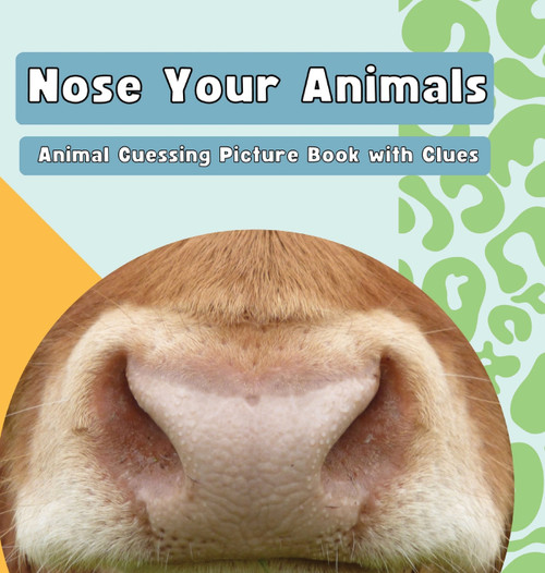 Nose Your Animals Nose Your Animals