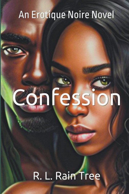 Confession An Erotique Noire Novel Confession An Erotique Noire Novel