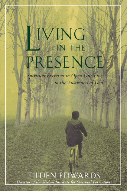 Living in the Presence Living in the Presence